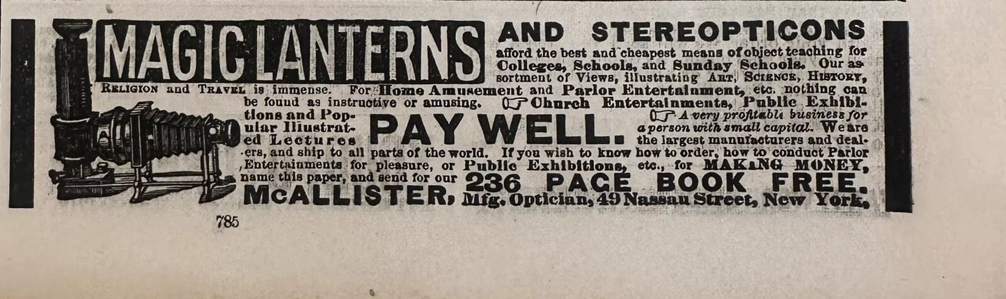 The product is an antique print ad from 1896 for McAllister Magic Lanterns &amp; Stereopticon. It is a black and white advertisement from the United States, showcasing products related to entertainment and visual technology. The ad likely promotes the features and benefits of these magic lanterns and stereopticons, which were popular forms of entertainment and education in the late 19th century.

Displayed Product: McAllister Magic Lanterns &amp; Stereopticon

Year: 1896

Size: Approximately 1.75x5.25

Cond